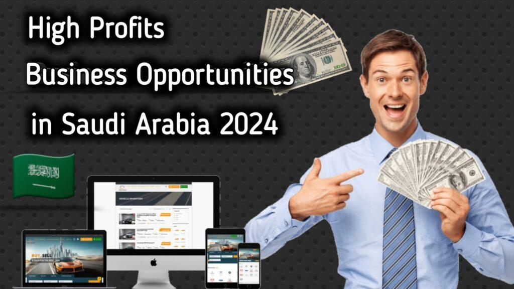 Business opportunities in Saudi Arabia